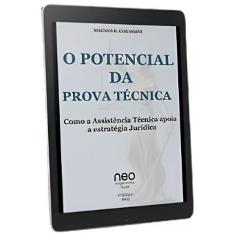 LIVRO DIGITAL - O Potencial da Prova Técnica - Como a Assistência Técnica apoia a estratégia Jurídica