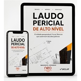 LIVRO DIGITAL - Laudo Pericial de Alto Nível - O Método para produzir provas técnicas que sustentam decisões judiciais